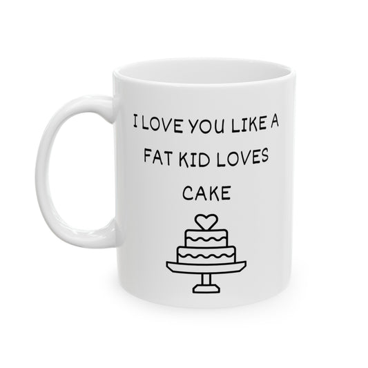 Fat Kid Loves Cake Ceramic Mug 11oz