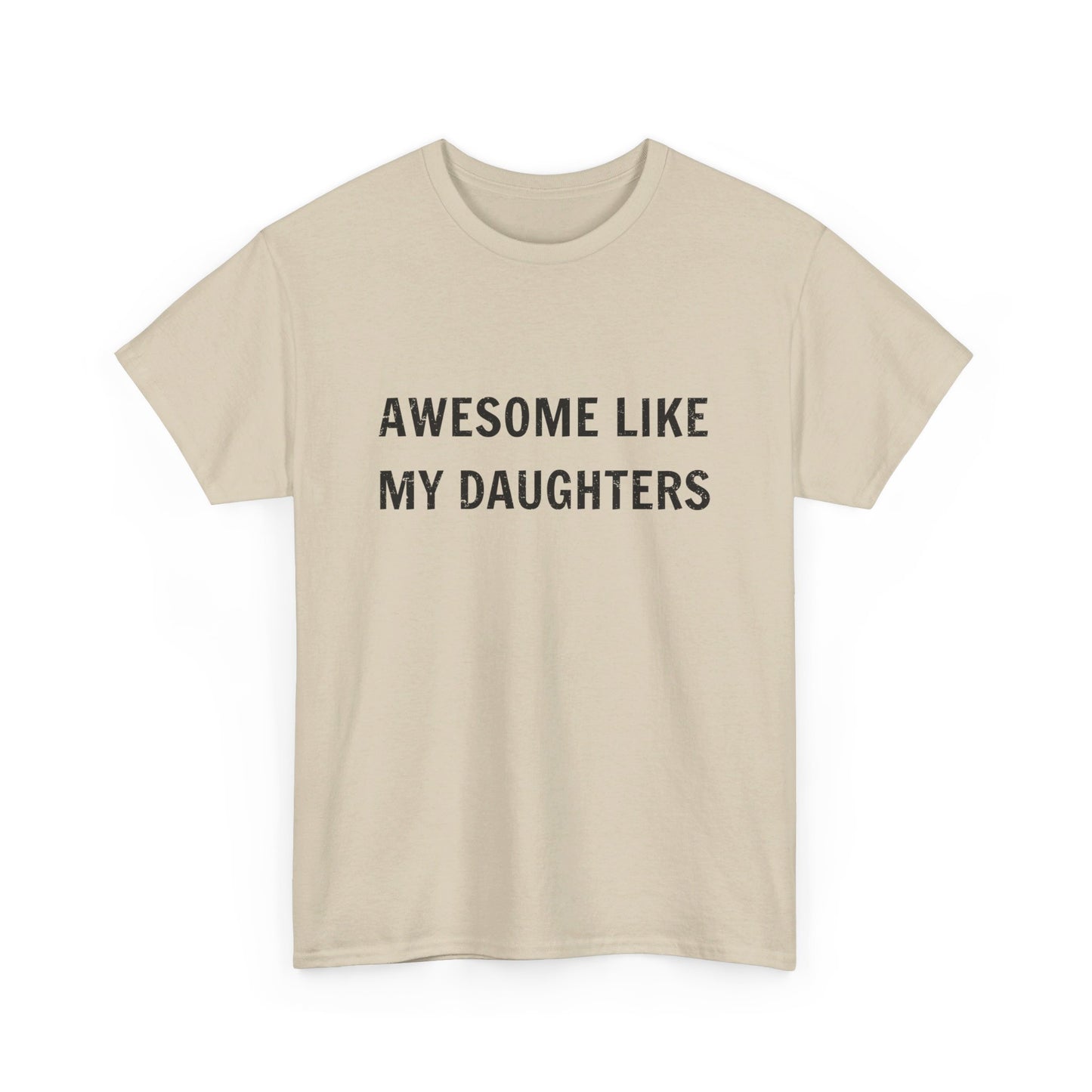 Awesome Like My Daughters T-Shirt