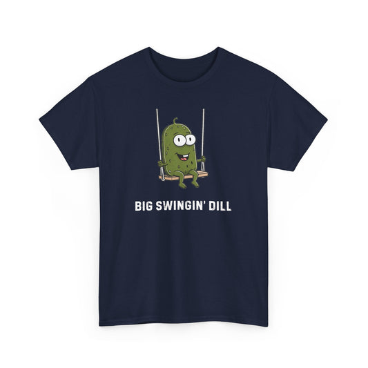 Big Swingin' Dill Funny T-Shirt