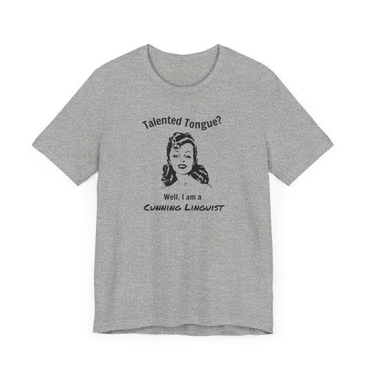 Cunning Linguist Woman T-Shirt